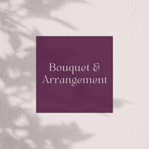 Bouquets & Arrangement